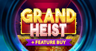 Grand Heist Feature Buy